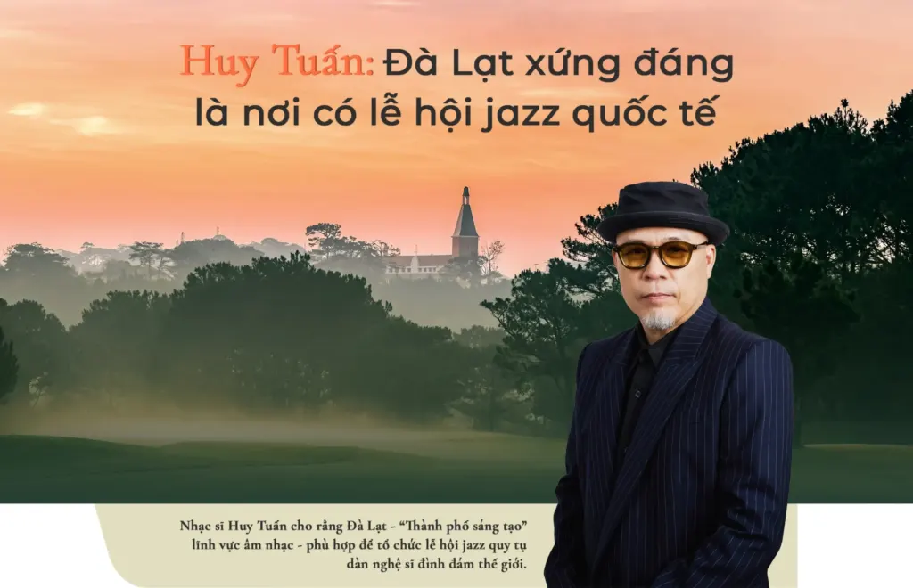Hình minh họa: Huy Tuấn: Đà Lạt xứng đáng là nơi có lễ hội jazz quốc tế – Báo VnExpress Giải trí