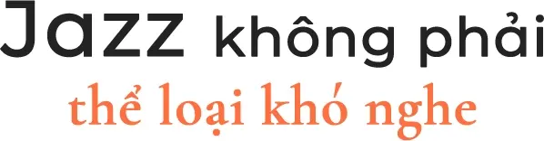 Hình minh họa: Huy Tuấn: Đà Lạt xứng đáng là nơi có lễ hội jazz quốc tế – Báo VnExpress Giải trí